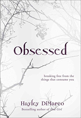 Stock image for Obsessed: Breaking Free from the Things That Consume You for sale by SecondSale