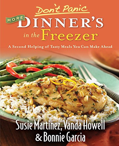 Beispielbild fr Don't Panic--More Dinner's in the Freezer : A Second Helping of Tasty Meals You Can Make Ahead zum Verkauf von Better World Books