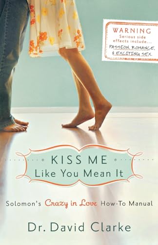 Stock image for Kiss Me Like You Mean It: Solomon's Crazy in Love How-To Manual for sale by SecondSale