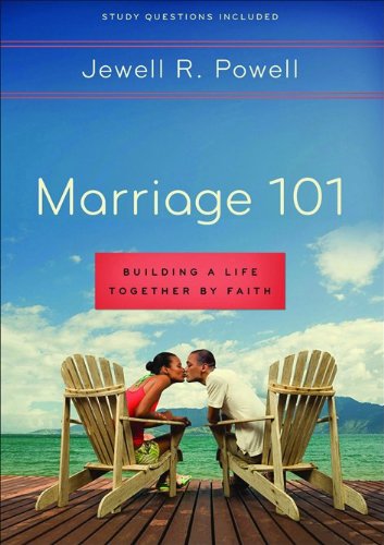 Imagen de archivo de Marriage 101 : Building a Life Together by Faith a la venta por Better World Books