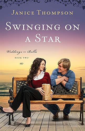 Stock image for Swinging on a Star (Weddings by Bella, Book 2) for sale by SecondSale