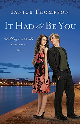 Beispielbild fr It Had to Be You (Weddings by Bella, Book 3) zum Verkauf von SecondSale