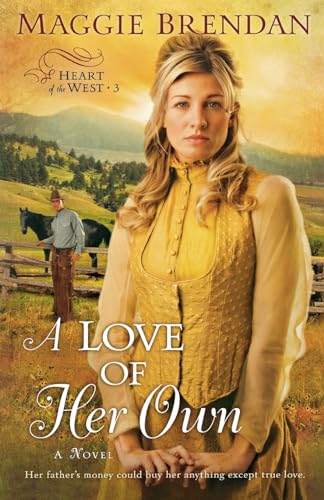 Stock image for A Love of Her Own (Heart of the West -3) for sale by SecondSale