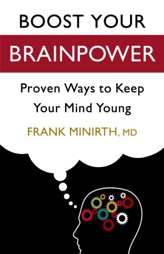 Beispielbild fr Boost Your Brainpower: Proven Ways to Keep Your Mind Young zum Verkauf von Wonder Book