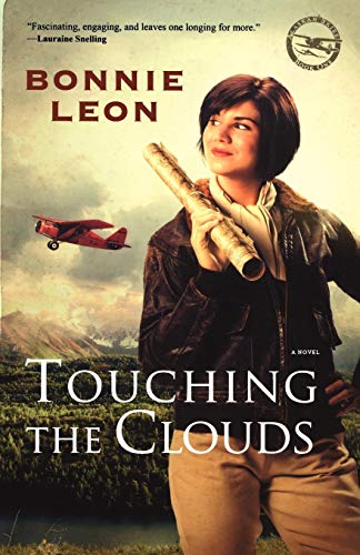 Stock image for Touching the Clouds: A Novel (Alaskan Skies) for sale by SecondSale