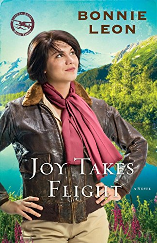 Beispielbild fr Joy Takes Flight: A Novel (Alaskan Skies) zum Verkauf von Wonder Book