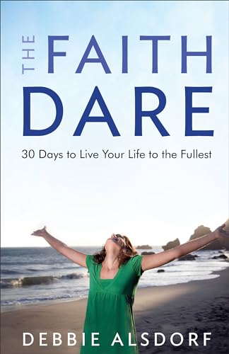 9780800733674: Faith Dare: 30 Days to Live Your Life to the Fullest