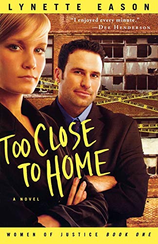 Beispielbild fr Too Close to Home (Women of Justice Series #1) zum Verkauf von Wonder Book