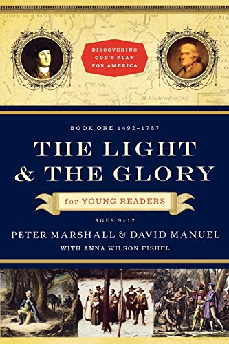 Beispielbild fr The Light and the Glory for Young Readers: 1492-1787 (Discovering God's Plan for America) zum Verkauf von HPB-Emerald