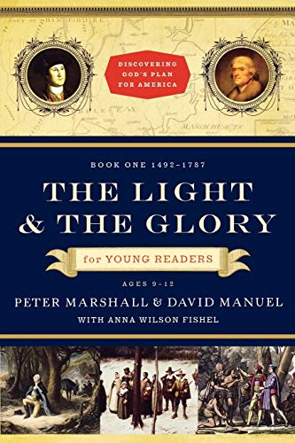 9780800733735: Light and the Glory for Young Readers: 1492-1787 (Discovering God's Plan for America)