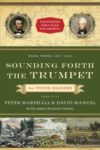 9780800733759: Sounding Forth the Trumpet for Young Readers: 1837-1860 (Discovering God's Plan for America)
