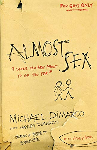 Beispielbild fr Almost Sex : 9 Signs You Are about to Go Too Far (or Already Have) zum Verkauf von Better World Books