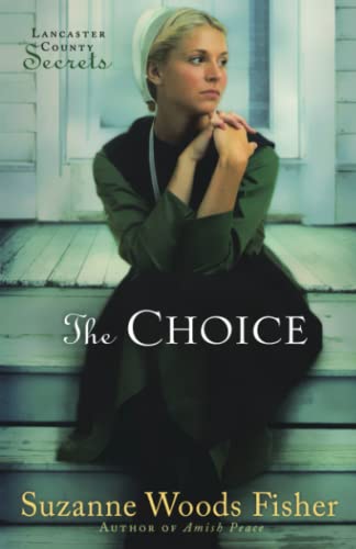 Beispielbild fr The Choice (Lancaster County Secrets, Book 1) zum Verkauf von Gulf Coast Books