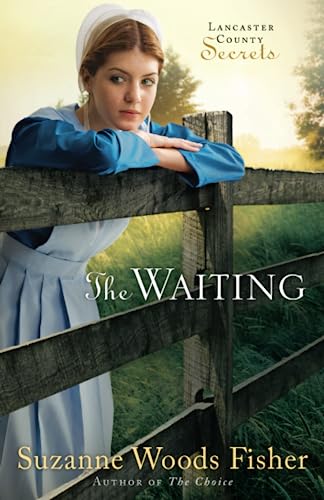 9780800733865: The Waiting: A Novel (Lancaster County Secrets): 2