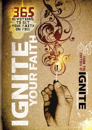 Stock image for Ignite Your Faith: 365 Devotions to Set Your Faith on Fire for sale by Orion Tech