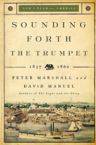 Beispielbild fr Sounding Forth the Trumpet: 1837-1860 zum Verkauf von -OnTimeBooks-