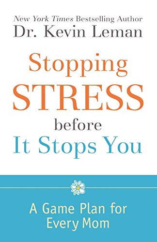 Imagen de archivo de Stopping Stress before It Stops You: A Game Plan for Every Mom a la venta por SecondSale