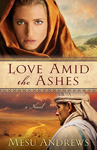 Stock image for Love Amid the Ashes: A Novel for sale by Goodwill Books