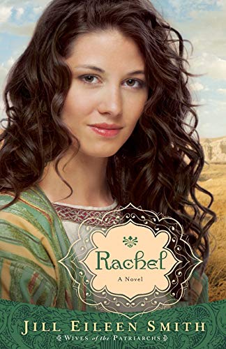 Beispielbild fr Rachel: A Novel (Wives of the Patriarchs) (Volume 3) zum Verkauf von WorldofBooks