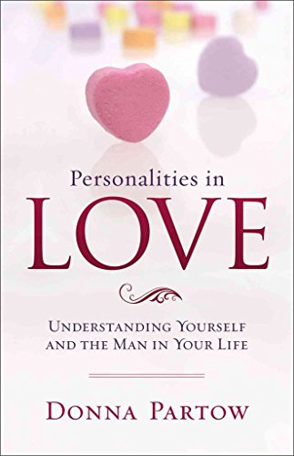 Beispielbild fr Personalities in Love: Understanding Yourself and the Man in Your Life zum Verkauf von SecondSale