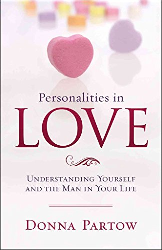 9780800734411: Personalities in Love: Understanding Yourself and the Man in Your Life