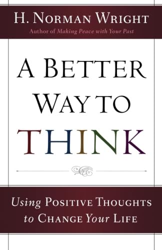 Beispielbild fr Better Way to Think, A: Using Positive Thoughts to Change Your Life zum Verkauf von Gulf Coast Books
