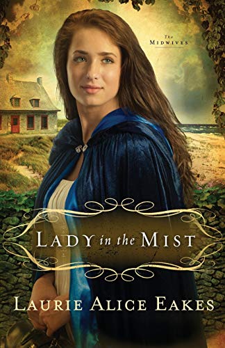 Stock image for Lady in the Mist: A Novel (The Midwives) for sale by Gulf Coast Books