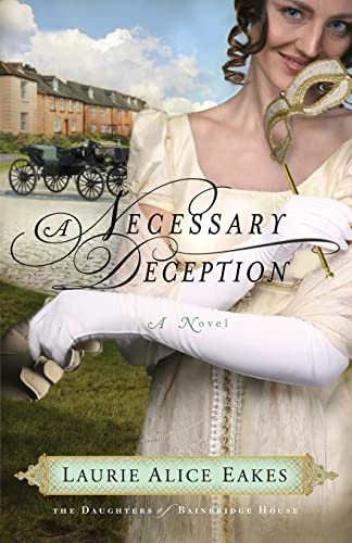 Imagen de archivo de A Necessary Deception: A Novel (The Daughters of Bainbridge House) a la venta por SecondSale