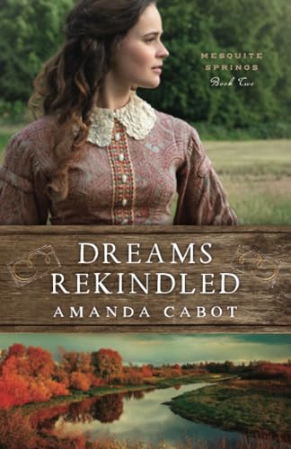 Stock image for Dreams Rekindled for sale by Better World Books