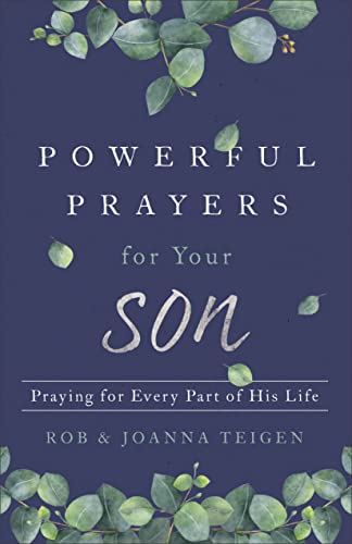 Imagen de archivo de Powerful Prayers for Your Son: Praying for Every Part of His Life a la venta por New Legacy Books