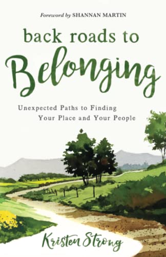 Beispielbild fr Back Roads to Belonging: Unexpected Paths to Finding Your Place and Your People zum Verkauf von Your Online Bookstore