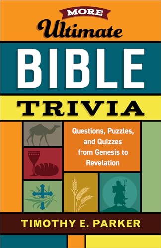 Stock image for More Ultimate Bible Trivia: Questions, Puzzles, and Quizzes from Genesis to Revelation for sale by ThriftBooks-Dallas