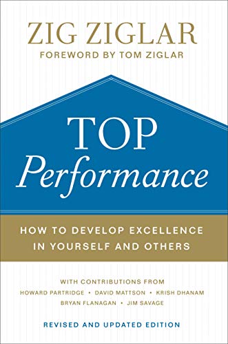 9780800736842: Top Performance: How to Develop Excellence in Yourself and Others