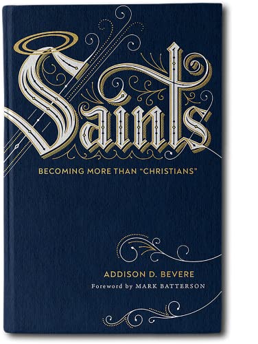 Stock image for Saints: Becoming More Than "Christians" for sale by Orion Tech