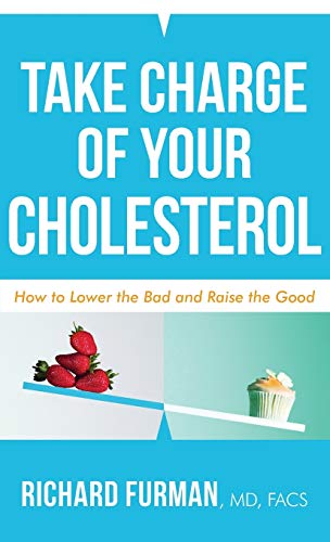 Beispielbild fr Take Charge of Your Cholesterol: How to Lower the Bad and Raise the Good zum Verkauf von BooksRun