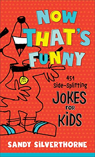 Stock image for Now That's Funny: 451 Side-Splitting Jokes for Kids for sale by ZBK Books
