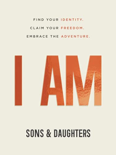 Imagen de archivo de I AM: Find Your Identity. Claim Your Freedom. Embrace the Adventure a la venta por BooksRun
