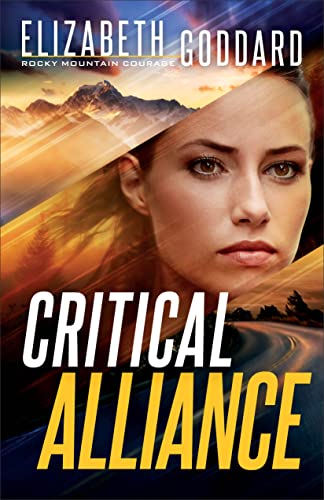 Stock image for Critical Alliance: (Cyberattack Suspense and Clean Romance in the Montana Rocky Mountains) for sale by Goodwill of Colorado