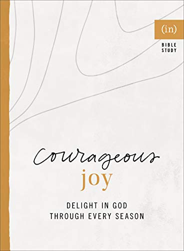 Beispielbild fr Courageous Joy: Delight in God through Every Season zum Verkauf von BooksRun