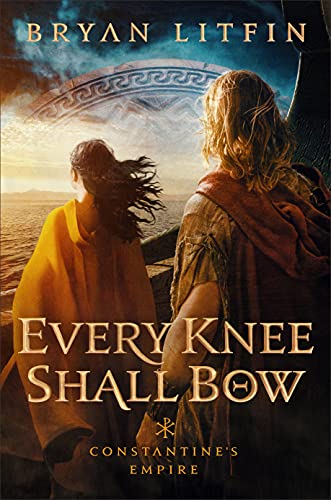 9780800738181: Every Knee Shall Bow: 2 (Constantine's Empire)