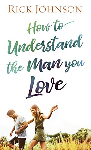 Imagen de archivo de How to Understand the Man You Love a la venta por Once Upon A Time Books
