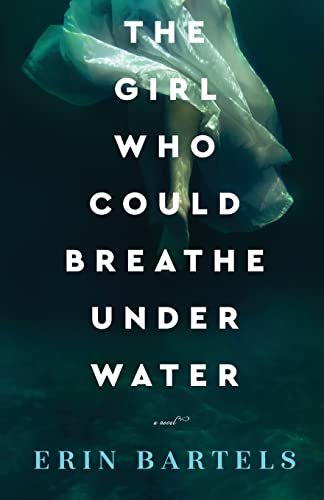 Beispielbild fr The Girl Who Could Breathe under Water : A Novel zum Verkauf von Better World Books