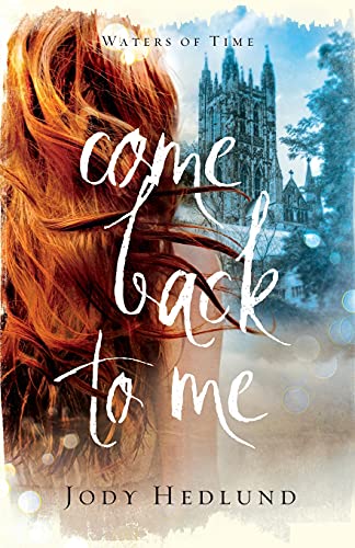 Stock image for Come Back to Me: A Medieval Time Travel Time Jump Suspenseful Romance for sale by ZBK Books