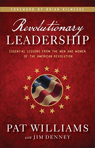 Imagen de archivo de Revolutionary Leadership: Essential Lessons from the Men and Women of the American Revolution a la venta por Indiana Book Company