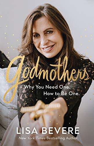 Stock image for Godmothers: Why You Need One. How to Be One. for sale by ThriftBooks-Atlanta