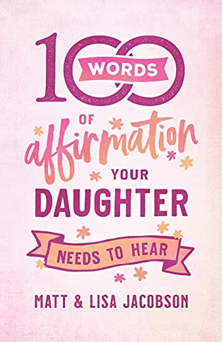 Beispielbild fr 100 Words of Affirmation Your Daughter Needs to Hear zum Verkauf von Book Outpost