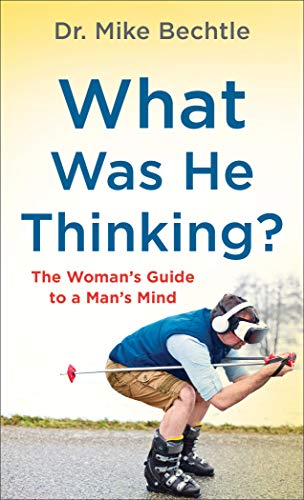 Stock image for What Was He Thinking?: The Woman's Guide to a Man's Mind for sale by Pennywisestore