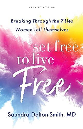 Beispielbild fr Set Free to Live Free: Breaking Through the 7 Lies Women Tell Themselves zum Verkauf von BooksRun
