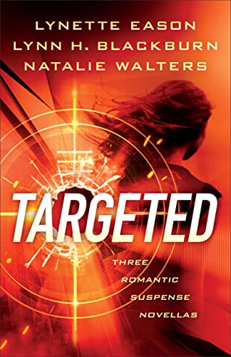 Stock image for Targeted: (Clean Romantic Suspense Thriller Novella Collection) for sale by KuleliBooks