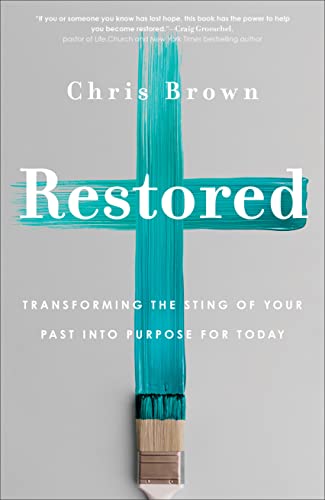 Stock image for Restored: Transforming the Sting of Your Past into Purpose for Today for sale by SecondSale